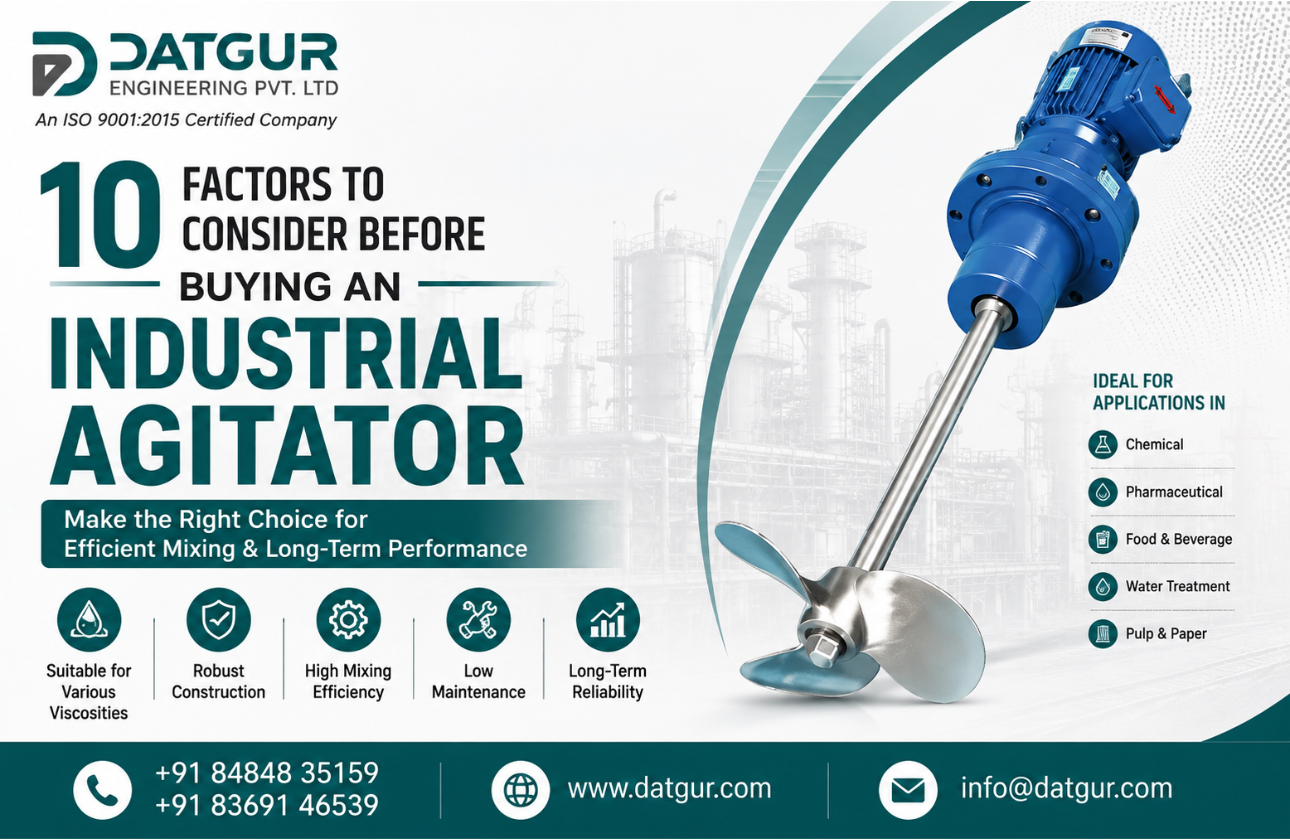 10 Factors to Consider Before Buying an Industrial Agitator
