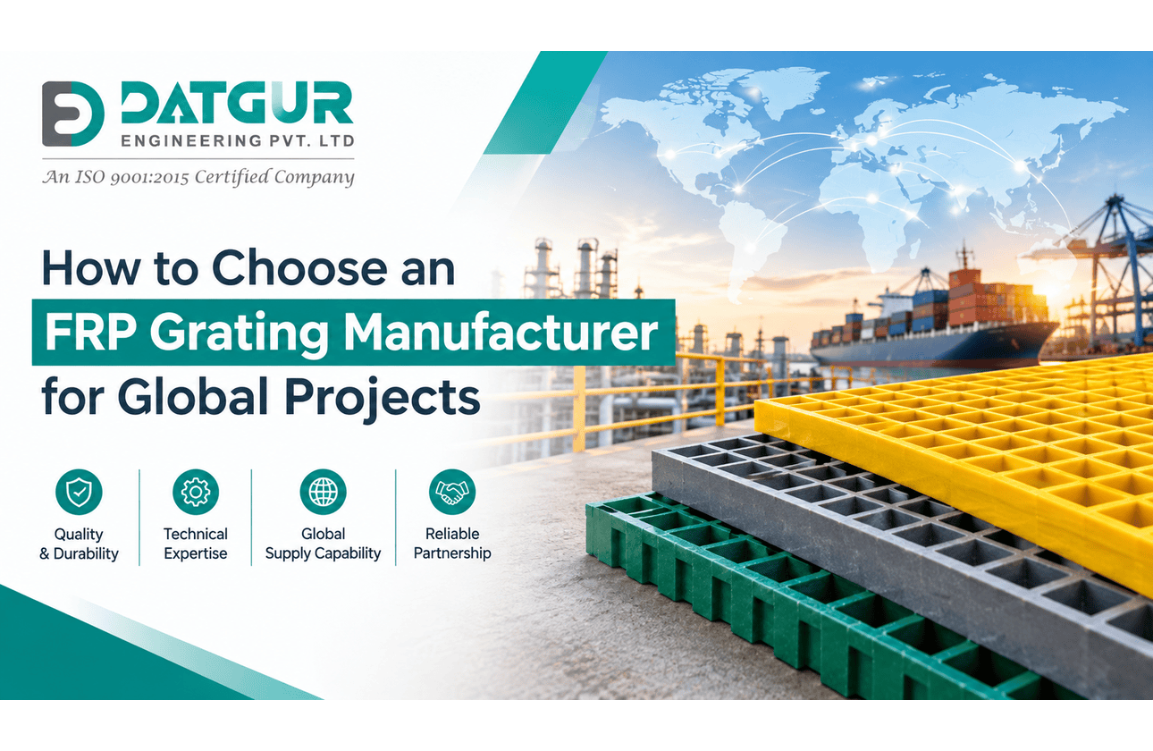 How to Choose an FRP Grating Manufacturer for Global Projects